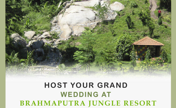 Host your wedding at Brahmaputra Jungle Resort